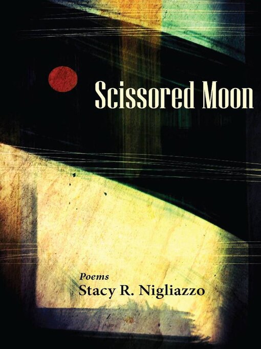 Title details for Scissored Moon by Stacy R. Nigliazzo - Available